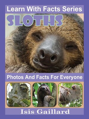 cover image of Sloths Photos and Facts for Everyone
